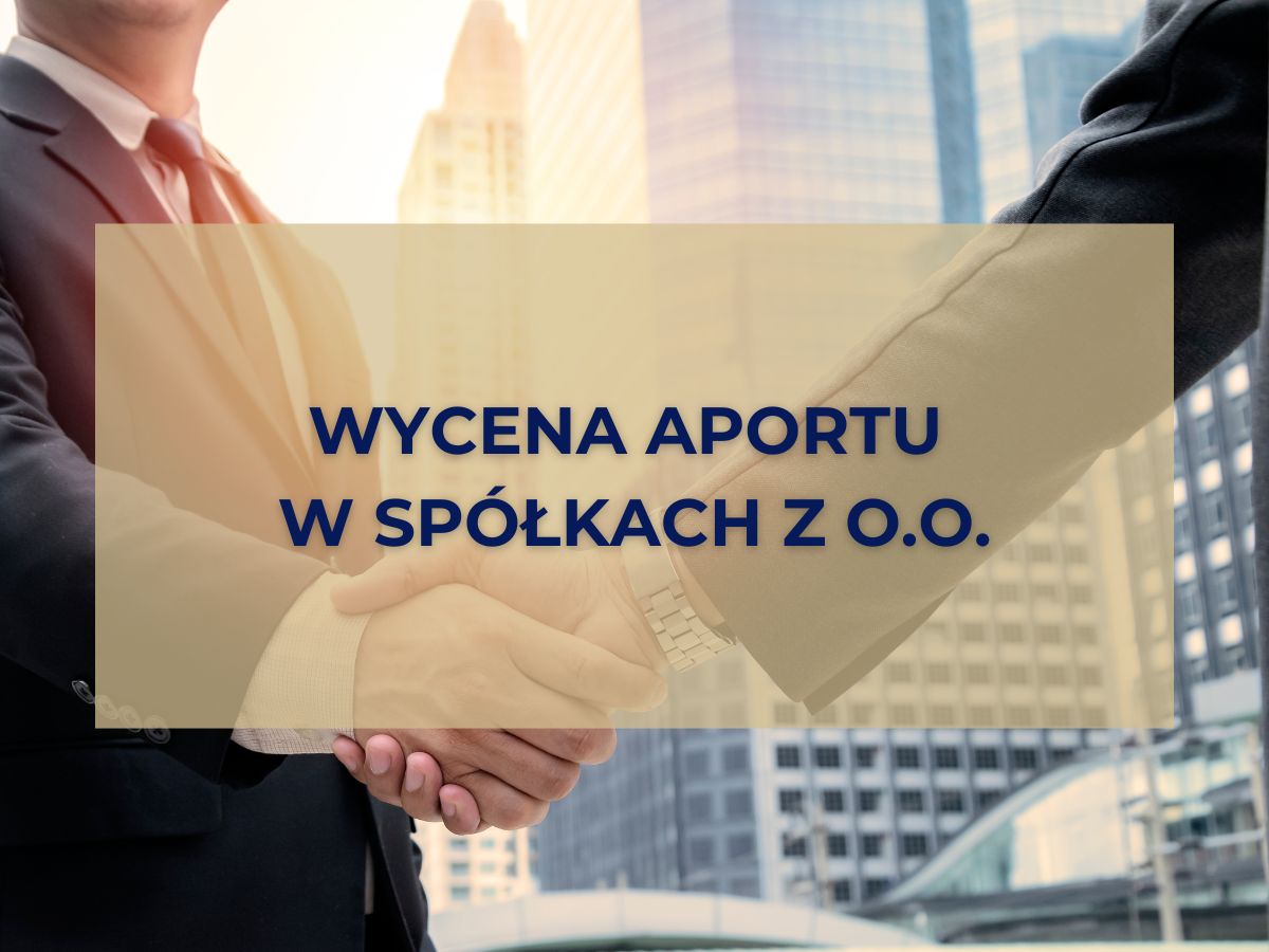 wycena-aportu-w-spolkach-z-o-o