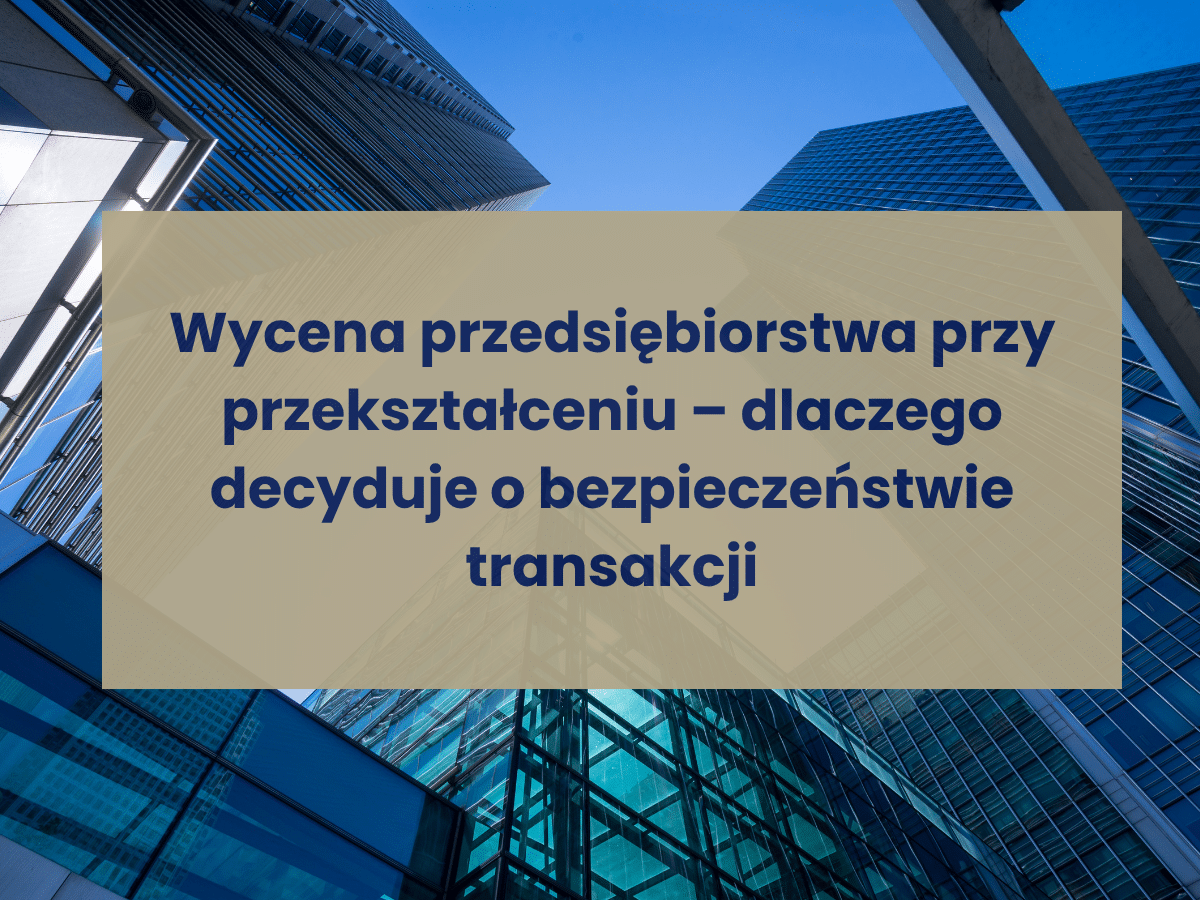 Wycena przedsiębiorstwa przy przekształceniu